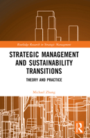 Strategic Management and Sustainability Transitions: Theory and Practice 1032360224 Book Cover