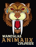 Mandalas Animaux Colorier: Mandala anti-stress pour adultes - tranquillité d'esprit, bien-être, repos. B08NDT3FK6 Book Cover