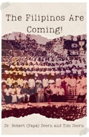 The Filipinos Are Coming! B0DHYFN6MN Book Cover