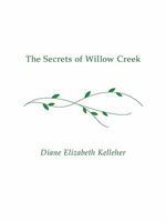 The Secrets of Willow Creek 1438952422 Book Cover