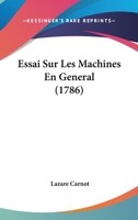 Essai Sur Les Machines En General (1786) 2019556294 Book Cover