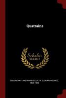 The Quatrains of Omar Khayym, Transl. Into English Verse by E. H. Whinfield 1376223856 Book Cover