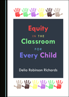 Equity in the Classroom for Every Child 1527568288 Book Cover