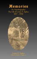 Memories: An Autobiography - The Life of Lottie A. Spikes 1857–1930 1962237818 Book Cover
