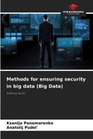 Methods for ensuring security in big data (Big Data) 6208128870 Book Cover