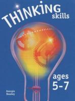 Thinking Skills Ages 5-7 (Thinking Skills) 0439983398 Book Cover