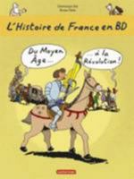 HISTOIRE DE FRANCE EN BD (L') T.02 : DU MOYEN-ÂGE À LA RÉVOLUTION 2203035757 Book Cover