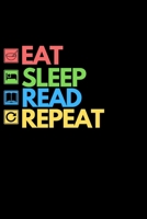 Eat Sleep Read Repeat: Funny Librarians Notebook/Journal (6 X 9) Great Appreciation Gift Idea For Book Lovers 1702451240 Book Cover