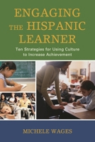 Engaging the Hispanic Learner PB 1475813864 Book Cover
