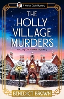 The Holly Village Murders: A Cozy Christmas Mystery (A Marius Quin Mystery) 1837002681 Book Cover