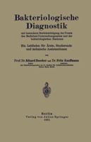 Bakteriologische Diagnostik: Mit Besonderer Berucksichtigung Der Praxis Des Medizinal-Untersuchungsamtes Und Der Bakteriologischen Stationen. Ein Leitfaden Fur Arzte, Studierende Und Technische Assist 3642893414 Book Cover