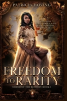 Freedom To Rarity B0B3N3XHW3 Book Cover