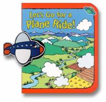 Let'S Go For A Plane Ride! (Let's Go! Books) 1575849305 Book Cover