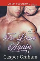 To Love Again (Siren Publishing Classic ManLove) 1642438782 Book Cover