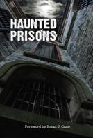 Haunted Prisons 1500720550 Book Cover