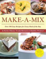 Make-a-mix: Over 300 Easy Recipes for Every Meal of the Day 1555610730 Book Cover
