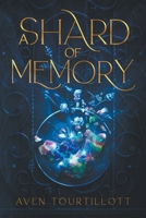 A Shard Of Memory (The World of Tarra) B0FFS7CFK2 Book Cover