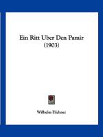 Ein Ritt Uber Den Pamir (1903) 116114515X Book Cover