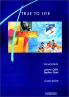 True to Life Elementary Class book: English for Adult Learners 0521421403 Book Cover