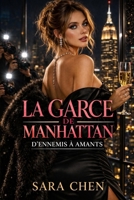 La Garce de Manhattan: D’ennemis à amants (French Edition) B0GYCXZYZG Book Cover