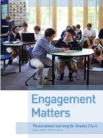 Engagement Matters: Personalised learning from grades 3-6 1923569066 Book Cover