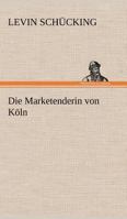 Die Marketenderin von Köln 802731092X Book Cover