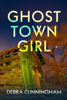 Ghost Town Girl B08M7NK85T Book Cover