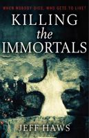 Killing the Immortals 1945768002 Book Cover