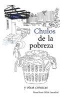Chulos de la pobreza y otras crónicas 179235486X Book Cover