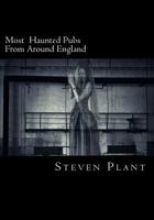 Most Haunted Pubs From Around England 1986687864 Book Cover
