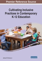 Cultivating Inclusive Practices in Contemporary K-12 Education 1522587330 Book Cover