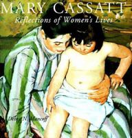 Mary Cassatt: Reflections of Women's Lives 1556708521 Book Cover