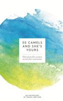 50 Camels and She's Yours 1788764285 Book Cover