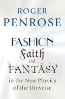 Fashion, Faith and Fantasy in the New Phisics of the Universe 0691119791 Book Cover