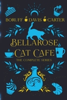 Bellarose Cat Cafe The Complete Series B0CLN3MWRM Book Cover