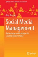 Social Media Management: Technologies and Strategies for Creating Business Value 3319373056 Book Cover