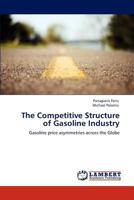 The Competitive Structure of Gasoline Industry 3848495023 Book Cover