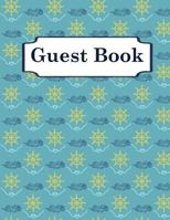 Guest Book : Nautical Guest Book. 120 Ruled Pages. Size: 8,5x 11 Inch (21. 59 X 27. 94 Cm). Illustrations: Ship/boat Wheel Pattern. Paperback 1974286819 Book Cover