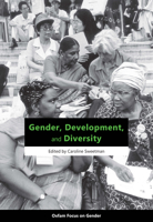 Gender, Development, and Diversity (Oxfam Focus on Gender Series) 0855985313 Book Cover
