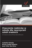 Znaczenie rodziców w szkole dla nauczycieli szkól srednich (Polish Edition) 6208620732 Book Cover