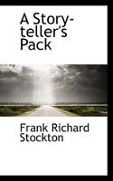 The Storyteller's Pack: A Frank R. Stockton Reader 1022092057 Book Cover