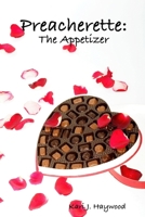 Preacherette: The Appetizer 0557031613 Book Cover
