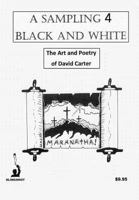 A Sampling 4 Black and White: The Art and Poetry of David Carter 197762488X Book Cover