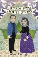 Words for House Story 1625490283 Book Cover