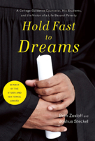 Hold Fast to Dreams: A College Guidance Counselor, His Students, and the Vision of a Life Beyond Poverty 1620971321 Book Cover