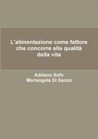 L'alimentazione come fattore che concorre alla qualità della vita 1326308580 Book Cover