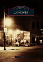 Conover (Images of America: North Carolina) 0738585769 Book Cover