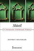 Shtetl: A Vernacular Intellectual History 0813562724 Book Cover