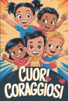 Cuori coraggiosi (Italian Edition) B0DY79BDJM Book Cover