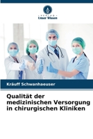 Qualität der medizinischen Versorgung in chirurgischen Kliniken (German Edition) 6207565177 Book Cover